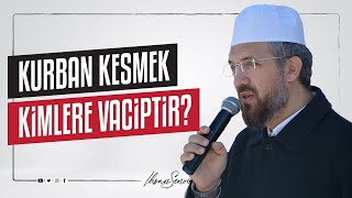 Kurban Kesmek Kimlere Vaciptir I İhsan ŞENOCAK [upl. by Anomas]