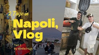 NEAPEL ist ja voll SCHÖN Reisevlog 02 [upl. by Anowahs]