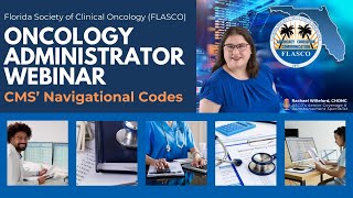 FLASCO Oncology Administrator Webinar CMS Navigational Codes [upl. by Byron]