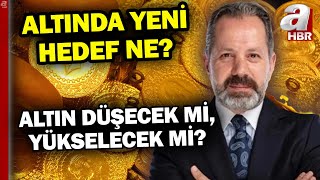 Altın Düşecek Mi Yükselecek Mi Altında Yeni Hedef Ne İslam Memişten Kritik Açıklamalar  A Haber [upl. by Swart933]