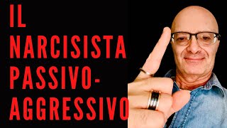 IL NARCISISTA PASSIVOAGGRESSIVO [upl. by Red]