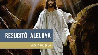 RESUCITÓ ALELUYA  CANTO PARA PASCUA  Kiko Arguello [upl. by Ilarrold]