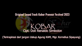 “KOBAR” Official Video Lyric  OST KOBAR PRENEUR FESTIVAL 2023 [upl. by Oniluap]