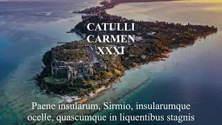 Catullus 31 in Latin amp English Paene insularum Sirmio insularumque ocelle [upl. by Nibbs]