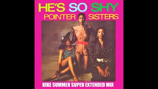 Pointer Sisters Hes So Shy Kike Summer Super Extended Mix 2023 [upl. by Niklaus]