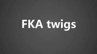 How To Pronounce FKA twigs [upl. by Yram]