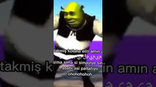 takmis kolini elin aminami takmış koluna shrek shrek takmış koluna elin adamını shrek tarkan shrek [upl. by Larimore348]