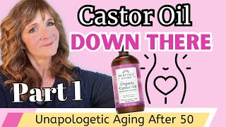 Castor Oil for Your Lady Parts Gems Amidst Castor Oil Hype over50 [upl. by Anerbas]