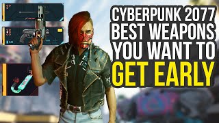 Amazing Legendary Weapons You Want To Get Early In Cyberpunk 2077 Cyberpunk 2077 Best Weapons [upl. by Croydon]