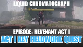 Revenant Act I Key Field Work quest steps 13  Liquid Chromatograph Destiny 2 [upl. by Ettenoj628]