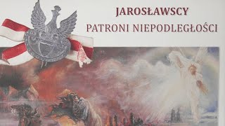 Jarosławscy Patroni Niepodległości [upl. by Weinshienk]