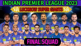 IPL 2023  Lucknow Super Giants New Squad  LSG Team Squad 2023  LSG Team 2023  Lucknow Squad 2023 [upl. by Vivianne521]