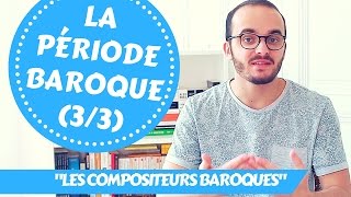 Le Baroque 33  quotles compositeurs baroquesquot [upl. by Llebiram]