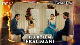 Gönül Dağı 153 Bölüm Fragmanı trt1 [upl. by Sebastiano]