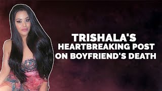 Trishala Dutt Puts A Heartbreaking Post On Boyfriends Death [upl. by Aihsirt]