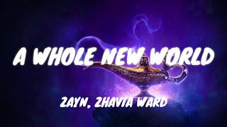 Zayn amp Zhavia Ward  A Whole New World Lyrics [upl. by Anwad359]