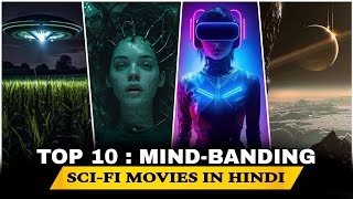 Top 10 MINDBANDING Scifi Movies In Hindi  2024  Best Scifi Action Movies [upl. by Rinna]