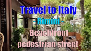 Travel to Italy  Rimini  4K  Main pedestrian street  2023 [upl. by Eiduam]