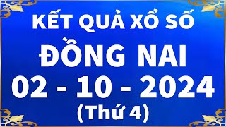 Xổ số Đồng Nai ngày 2 tháng 10  XSDN  KQXSDN 210  SXDN  Xổ số kiến thiết Đồng Nai hôm nay [upl. by Gnok]