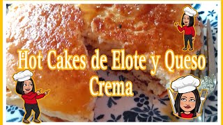 Hice estos Hot Cakes de Elote y queso crema y sorprendí a mi familia 🍩🍰🎂🥮🥐 food foodlover [upl. by Ellga]