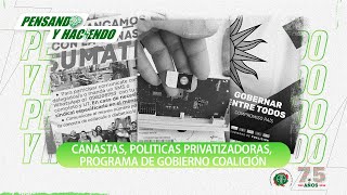 Pensando y Haciendo  Canastas  Políticas privatizadoras  Programa de gobierno Coalición [upl. by Candyce]