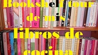 Bookshelf tour de mis libros de cocina [upl. by Haret]