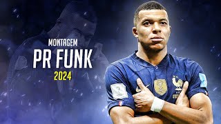 Kylian Mbappé ❯ quotPR FUNKquot Ft MONTAGEM • Skills amp Goals 2024  HD [upl. by Anenahs]