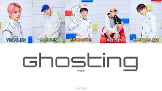 TXT – Ghosting Lyrics Color Coded HanRomEng [upl. by Pegg298]