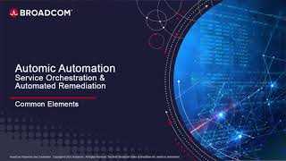 Automic Automation Service Orchestration and Automated Remediation Common Elements [upl. by Nnep]