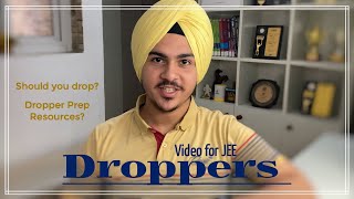 Should You Drop for JEE  Dropper Preparation Strategy  Eknoor Singh IIT Bombay [upl. by Hedvah]