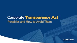 Corporate Transparency Act Penalties and How To Avoid Them [upl. by Garibull73]