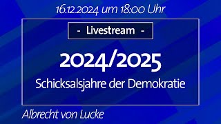 202425 Schicksalsjahre der Demokratie Jahresrückblick amp vorschau  Albrecht von Lucke 161224 [upl. by Acireh134]