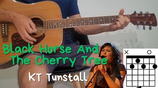 Black Horse and Cherry Tree  KT Tunstall  VISUAL Tuto on Original Song ♫ Chords On Acoustic Guitar [upl. by Hsakiv]