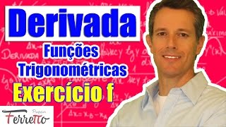 Exercício F  Derivadas de Funções Trigonométricas [upl. by Genvieve]