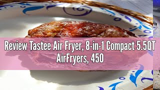 Review Tastee Air Fryer 8in1 Compact 55QT AirFryers 450°F Digital Airfryer Dehydrator with Dual [upl. by Onitnatsnoc]