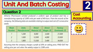 2 Unit And Batch Costing CA Inter  Material or Book Question and Illustration [upl. by Parrie]