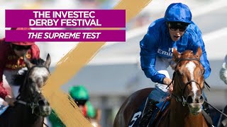 The Investec Derby Festival  The Supreme Test [upl. by Rhodie660]