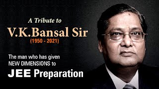 A Tribute to VK Bansal Sir who has given new dimensions to JEE Preparation [upl. by Zoba]