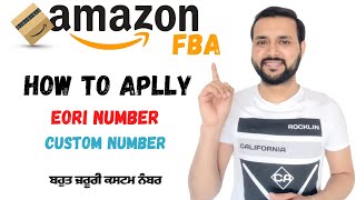 How To Apply EORI Number Custom Number For Amazon FBA [upl. by Telrahc]