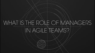 What is the role of managers in Agile teams [upl. by Uuge431]