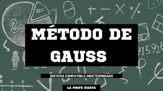 Sistema Compatible Indeterminado SCI  Método de Gauss [upl. by Thomey]