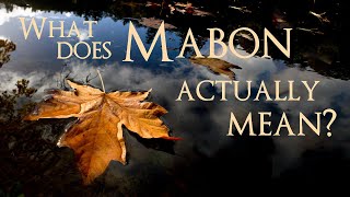 What Does Mabon Actually Mean [upl. by Eellek]