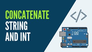 Arduino  Concatenate String and Int 2 ways [upl. by Hilten926]