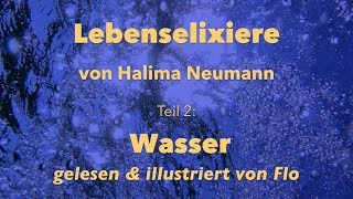 Lebenselixiere Teil2  Wasser [upl. by Stclair]