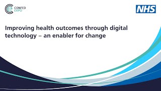 ConfedExpo24 Improving health outcomes through digital technology – an enabler for change [upl. by Euqirrne]