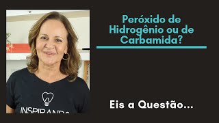 Peróxido de Hidrogênio ou de Carbamida  InspirandoDentistas102 [upl. by Ellehcal]