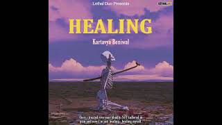 Healing  Kartavya Beniwal Official audio Rap song  Lethal Duo [upl. by Ayenat]