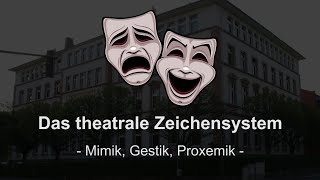 Theatrale Zeichen 04  Mimik Gestik Proxemik [upl. by Ettenan135]