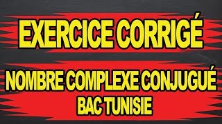 🔥🔥Exercice Corrigé 😍😍Nombre Complexe Conjugué😘🔥🔥 [upl. by Merkle]