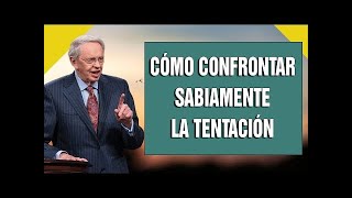 Charles Stanley en Español 2022  Cómo Confrontar Sabiamente La Tentación [upl. by Schertz]